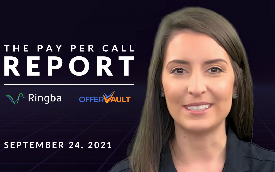The Pay Per Call Report: September 24, 2021